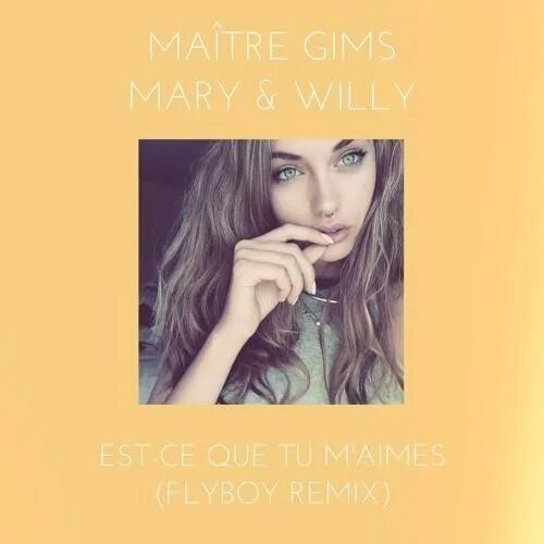 Gims est ce que. Est-ce que tu m'Aimes? Обложка. Mary Willy est-ce que tu m'Aimes Sonik Gon Haziri Remix. Maître Gims est-ce que tu m'Aimes текст. Mary & Willy Cover - est ce que tu m'Aimes.