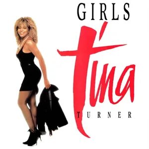 Tina Turner 1986 Break every Rule. Tina Live альбом. Tina Turner Break every Rule 2022 Remaster. Girls girls песня. Песня girl song