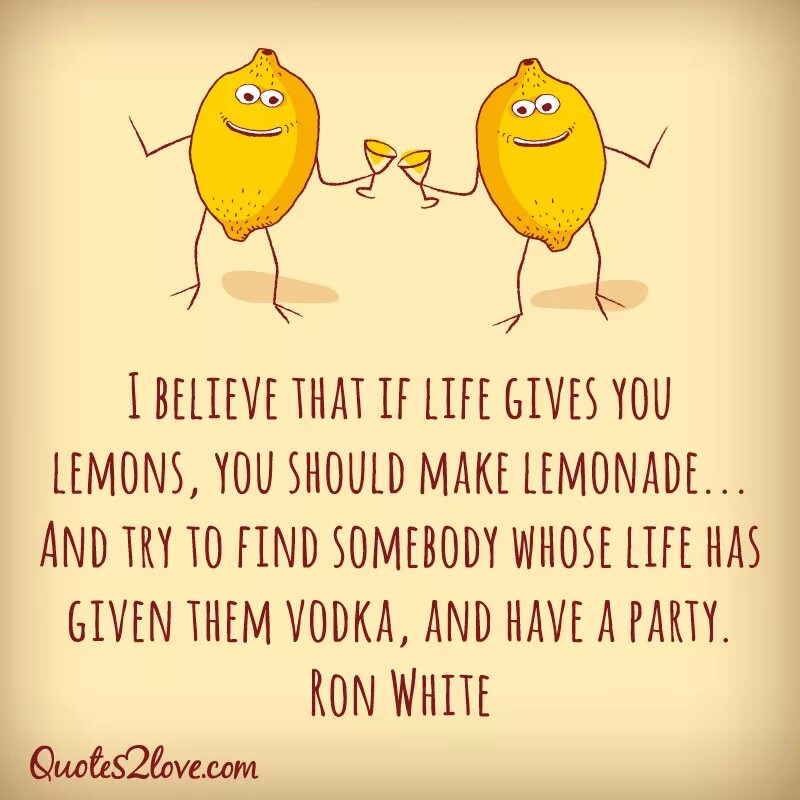 Could you give me a lift. Афоризмы про лимон. Лимон цитаты афоризмы. If Life gives you Lemons. If Life gives you Lemons make Lemonade.