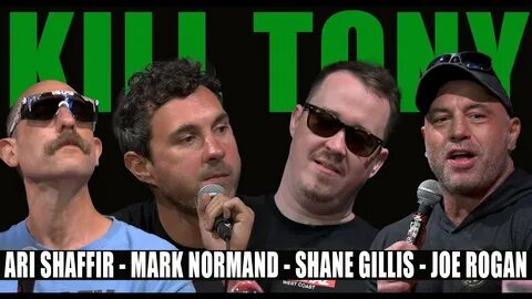 KILL TONY #574 - JOE ROGAN + SHANE GILLIS + MARK NORMAND + ARI SHAFFIR - YouTube