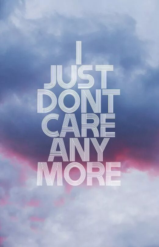 I don t care. Надпись don't Care. I don't Care anymore. I I dont dont Care Care.