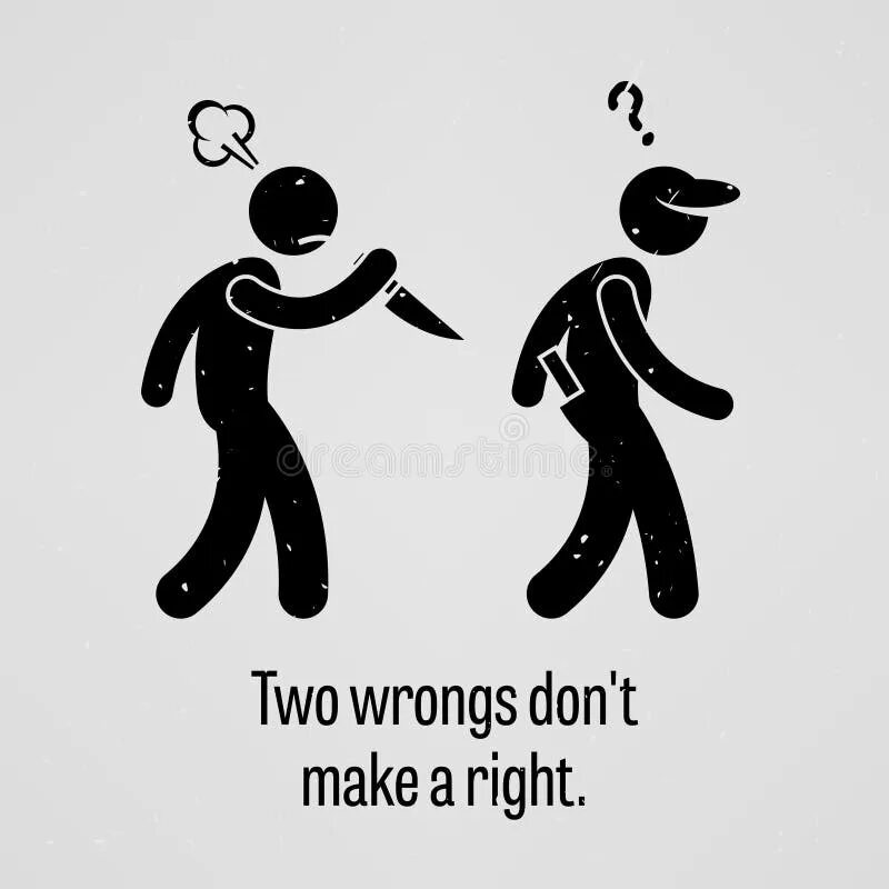 Whom did i wrong. Two wrongs don&#039;t make a right.&quot;. картинка к пословице two wrongs don&#039;t make a right. месть иконка. месть вектор.