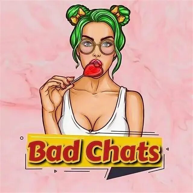 Bad chat. Bad chat