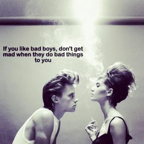 Bad like. Bad boy quotes. Гуд герлз бэд бойс. Quotes about Bad boy. Good girls like Bad boys.