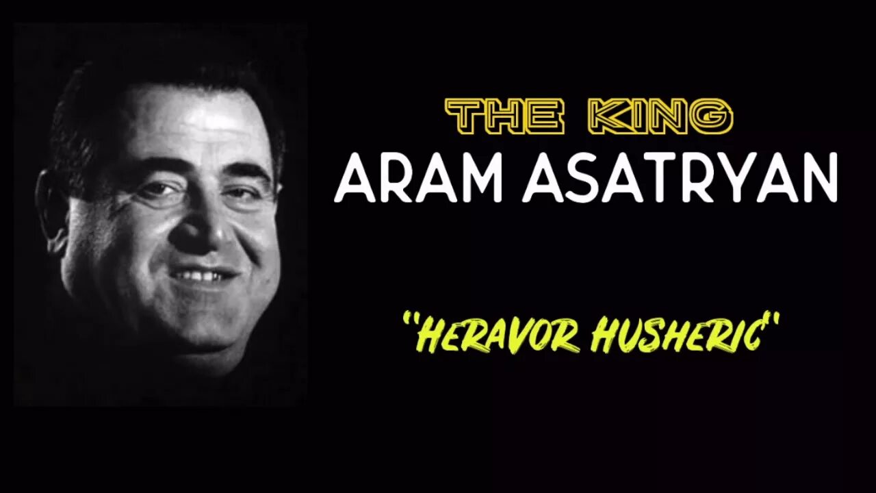 Heravor Husheric. Aram asatryan mp3