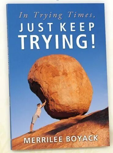 Just keep trying. Trying. Keep trying. Keep trying do. Keep on trying.