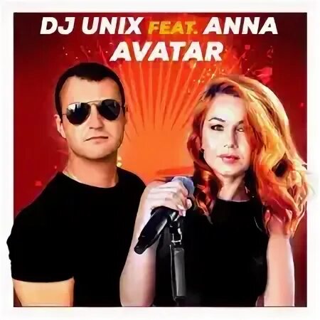 Dj unix feat anna. Dj unix feat anna