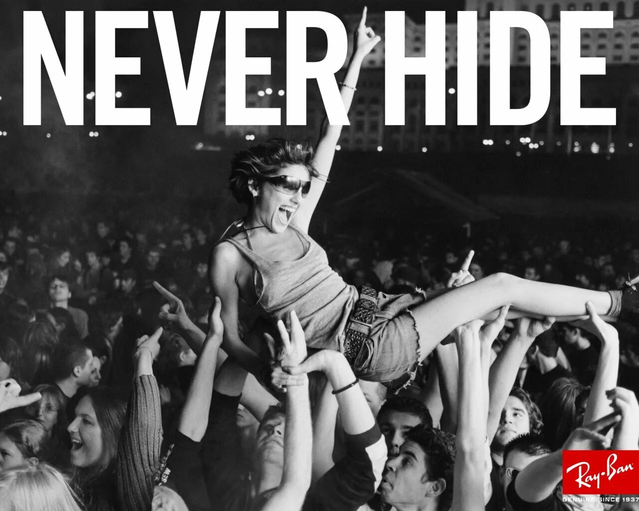 You can take hide. Ray ban never hide. ray ban never hide реклама. never hide. плакат ray ban.