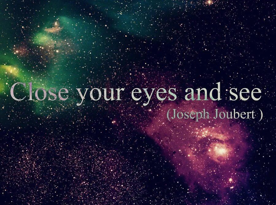 Close your eyes come to me. Close your Eyes and see. Close your Eyes quotes. Close your Eyes i see you. Close your Eyes and enjoy.