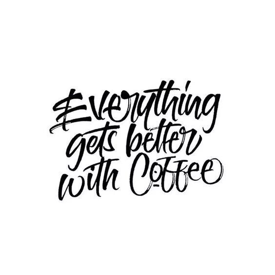 Everything gets better. Фразы про кофе.