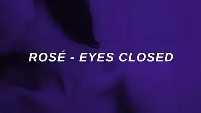 Rose Eyes closed обложка. Close Eyes DVRST обложка. Close Eyes песня обложка песни. Холзи и Розе кавер.