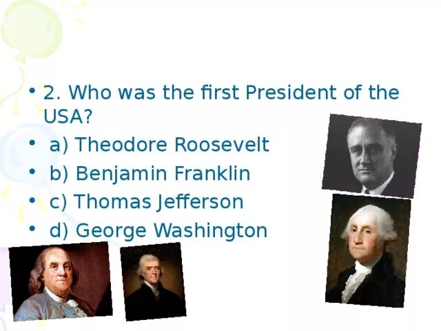 Who was the first president of the united states?. Джордж вашингтон. Данстейбл композитор. George washington was the first president of the usa. The first president of the usa was.