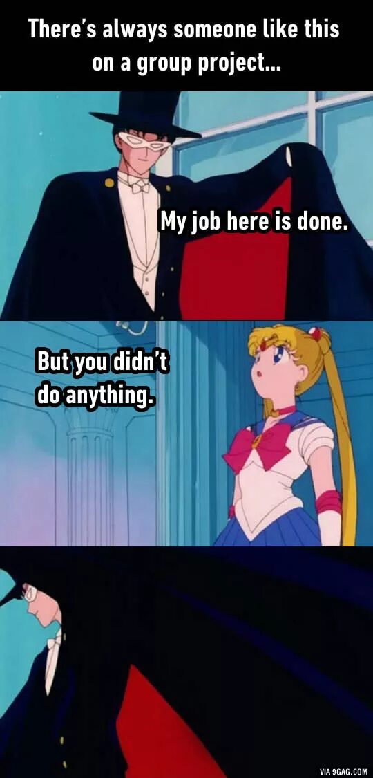 Didn t do nothing. Такседо Маск my job here is done. Мем сейлормун Такседо Маск. Моя работа здесь закончена. Но ты же ничего не сделал Мем.