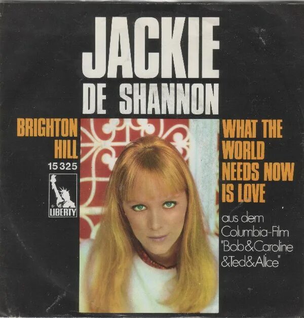 Jackie DESHANNON. Jackie...Plus Jackie DESHANNON. Jackie DESHANNON - what the World needs Now is Love. What the world needs now is love