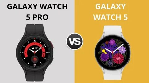 Samsung watch 5 pro vs 5