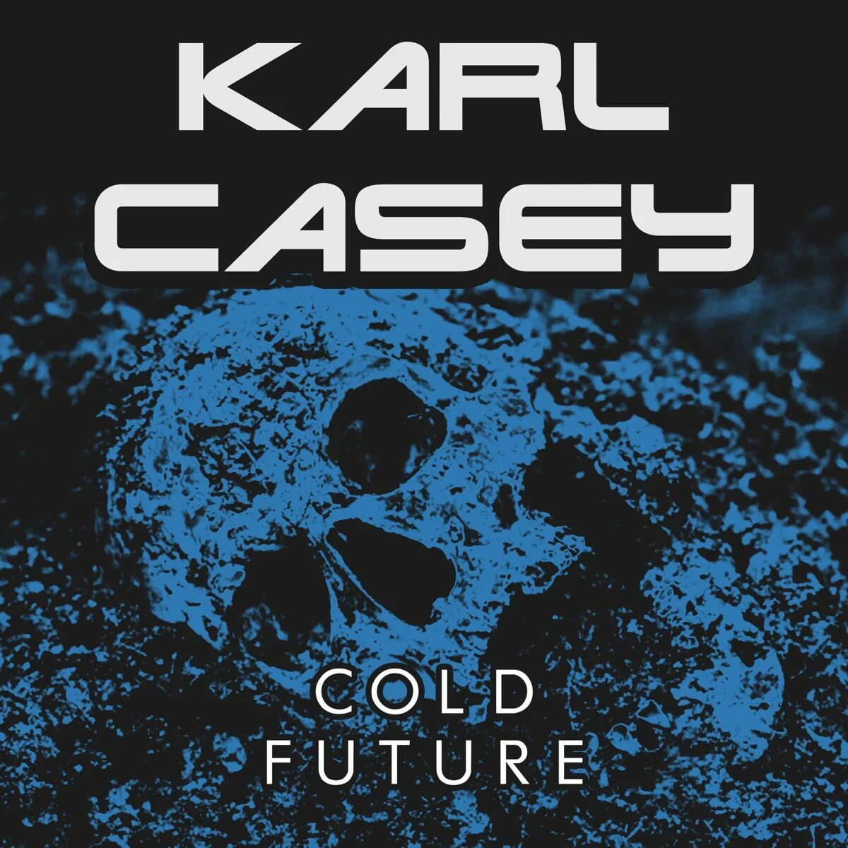 Karl Casey. Karl Casey альбомы. Karl Casey Dangerous. Cold future