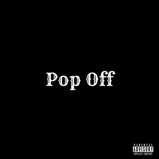 Pop off