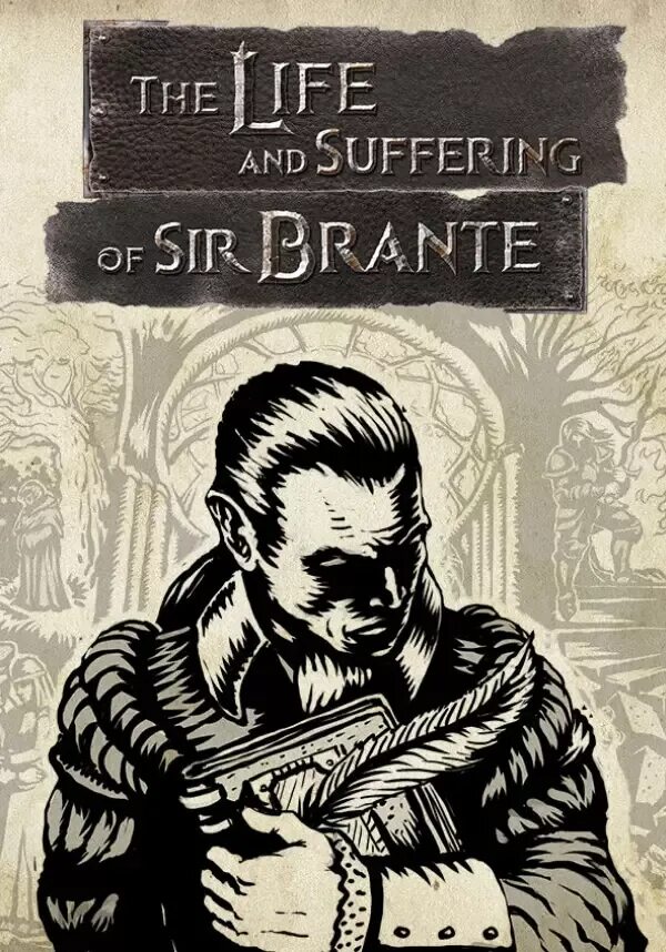 Life is suffering. The Life and suffering of Sir Brante арт. The Life and suffering of Sir Brante (2021). The Life of suffering of Sir Brante игра. Жизнь и страдания господина Бронте.