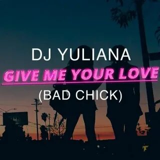 Give me your love