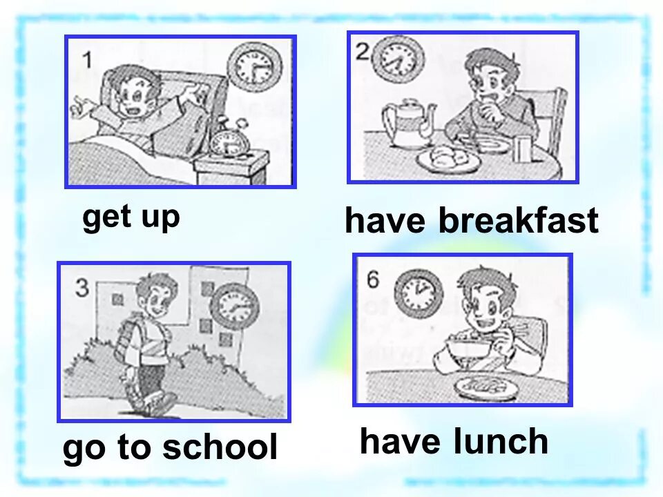 First go up. Get up have Breakfast go to School. Got up или get up. Have lunch или have a lunch. Картинки для презентации have lunch.