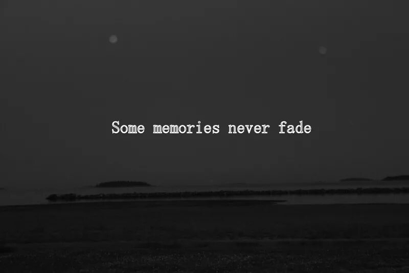 Some memories. Цитаты memories. мрачные афоризмы. мрачные цитаты. воспоминания цитаты.