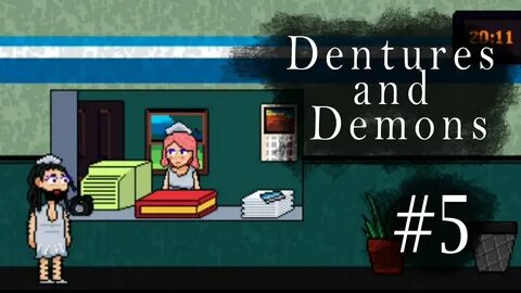 Dentures and demons