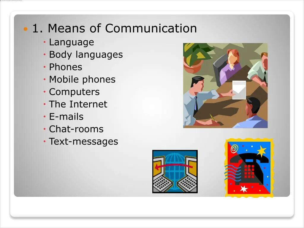 The types of communication are. Топик на тему means of communication. means of communication презентация. modern means of communication презентация. ways of communicating презентация.