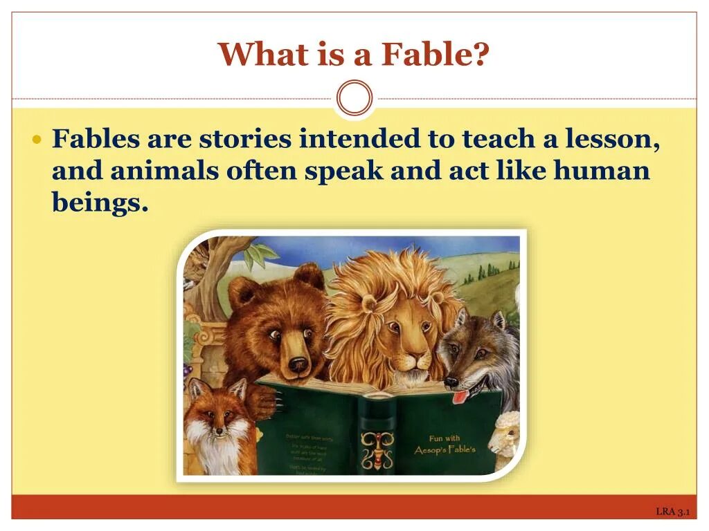 Stories are. What is Fable. Fable is. Myths Legends Fables. Fables are short stories that teach us important Lessons. This is one.