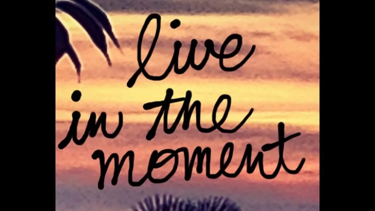 In the moment the dream. Картинки my life. красивое изображение moments. live the moment эскиз. live your life картинки.