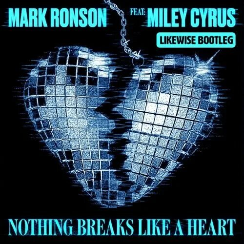 Nothing breaks like a heart feat miley. Nothing Breaks like a Heart. Nothing Breaks like a Heart слушать. Nothing Breaks like a Heart in the Live Lounge. Текст but nothing Breaks like a Heart.