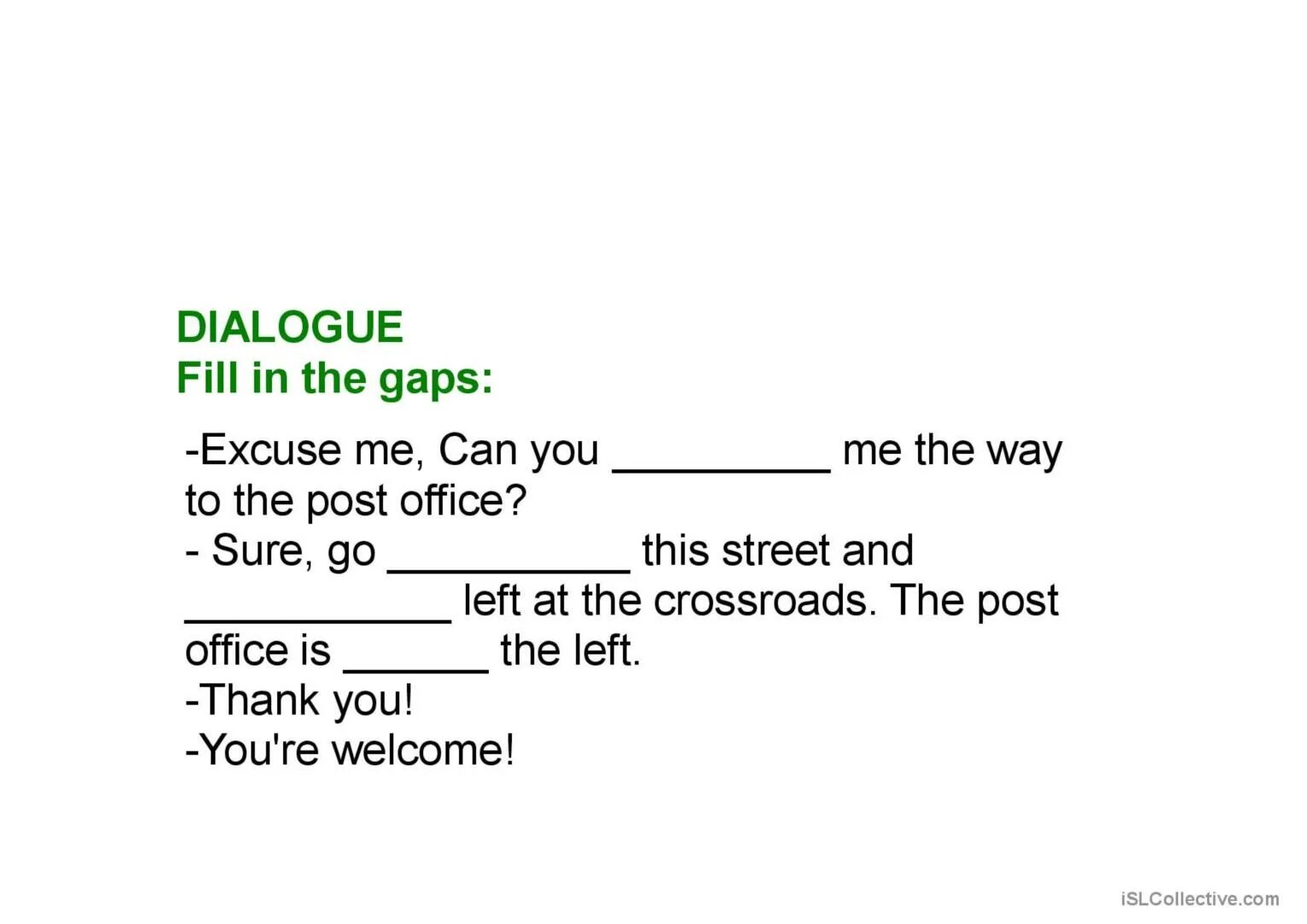 Read the dialogue and fill in the. Диалог giving Directions. Asking the way диалог. Диалог can you. Giving Directions упражнения.