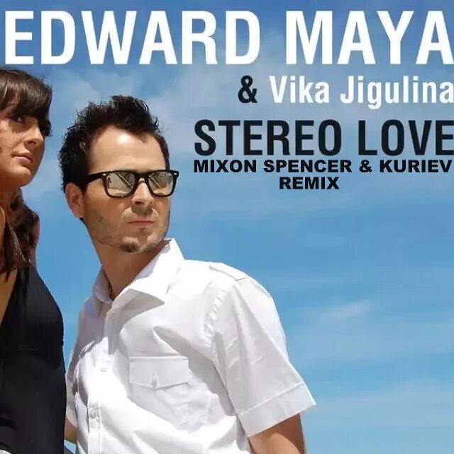 Edward Maya. Stereo Love Edward Maya Vika. Edward Maya Vika Jigulina. Edward maya feat
