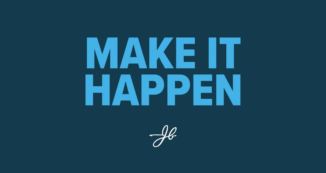 Make it happen. Картинка make it happen. Make it happen перевод.