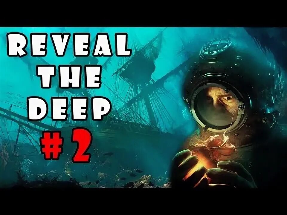 Reveal перевод на русский. Reveal the Deep. Reveal перевод. Русский Deep. Reveal the Deep Gameplay.