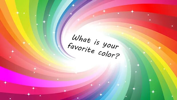 What s your favourite Colour. What is your favorite Color. What is your favourite. What's your favorite Color.