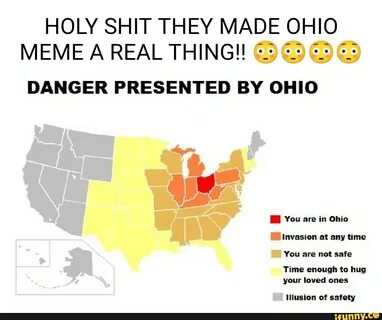 DANGER PRESENTED BY OHIO You are in Ohio Invasion at any time You are not s...