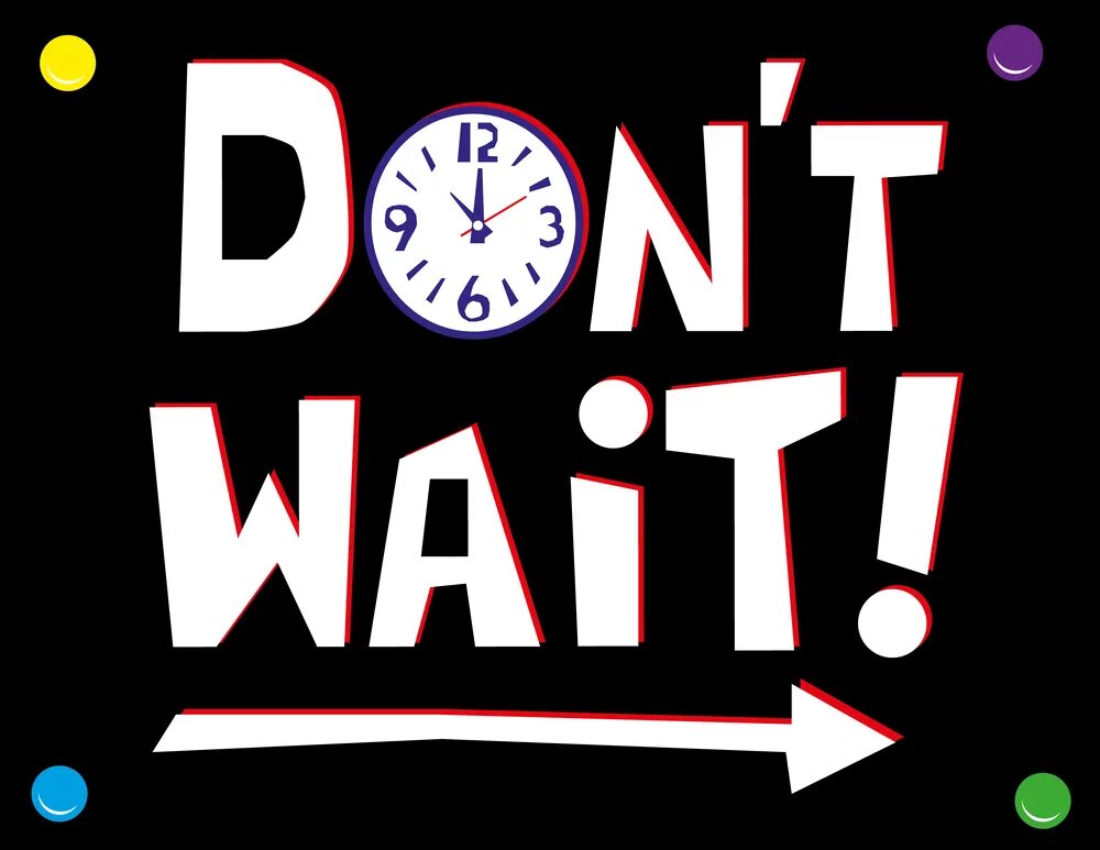 Don't wait. To wait время. Don't wait перевод. Don't wait logo.