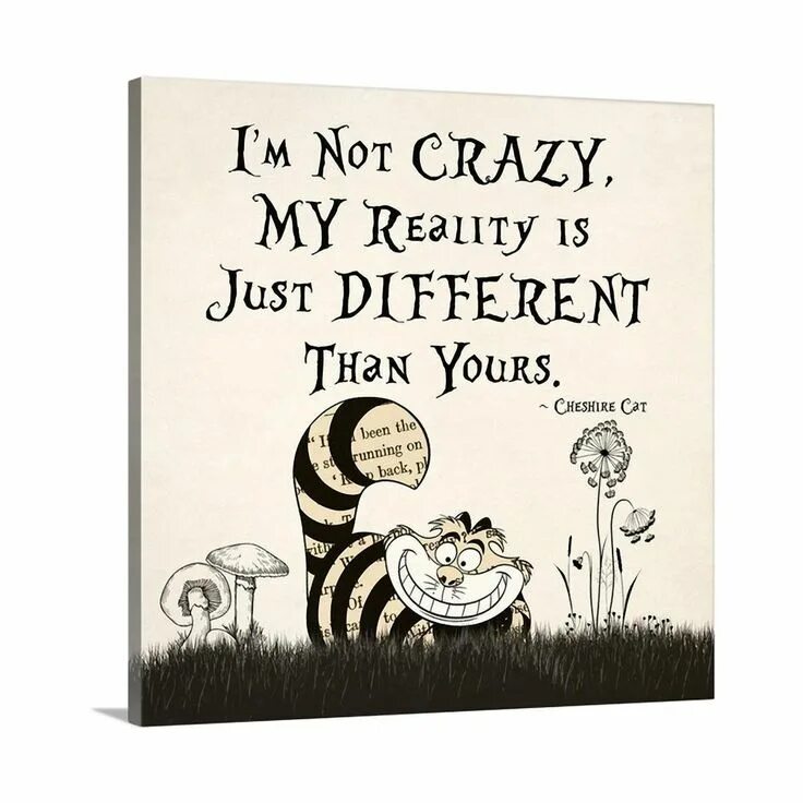 I m real you are not. Im not crazy my reality is. im not crazy my reality is just different than yours рисунок. im not crazy my reality is just different than yours акварелью. эскиз тату чеширского кота i’m not craze my reality is jist different than yours.