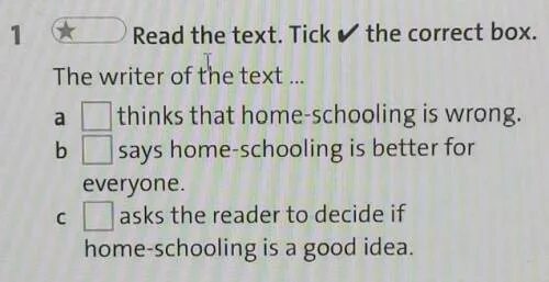 Tick the questions. Tick the correct Box. Read the text Tick the correct Box. Read the text Tick the correct Box thinks that. Write the answers and Tick the correct Box.