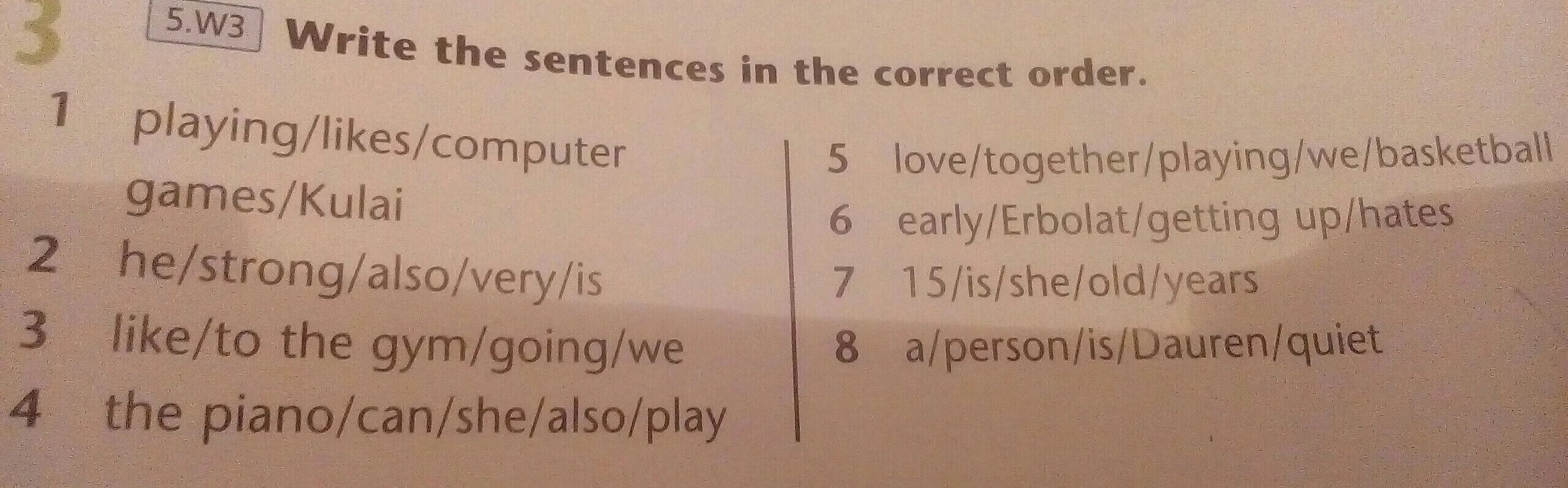 To your writing your order. Write correct sentences. Write in the correct order. Write in the correct order по русскому. Now write the sentences in the correct order.