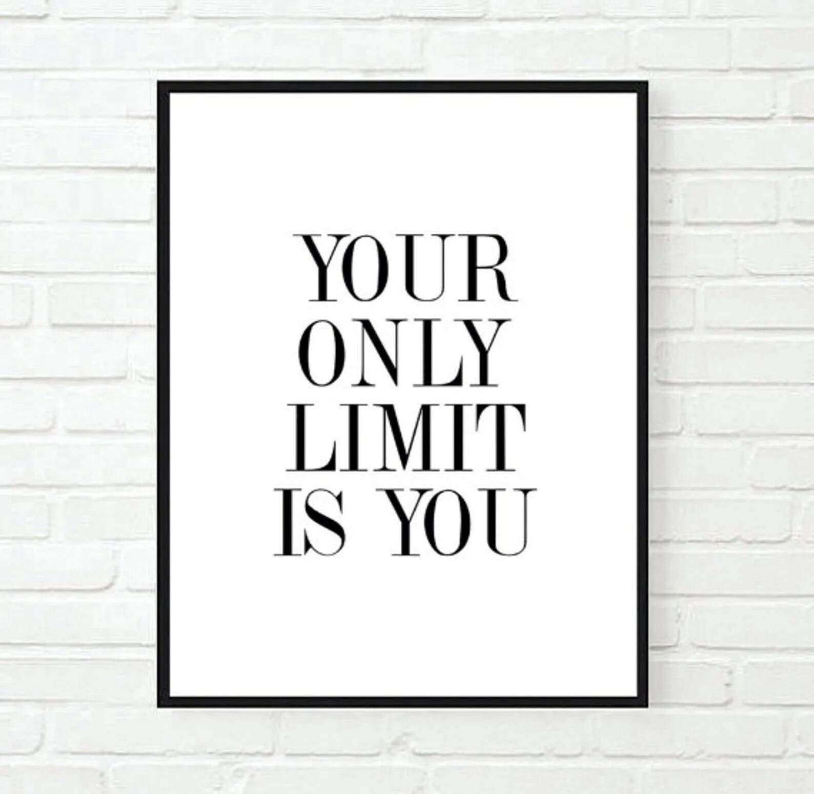 This is to the limit. You only limit is you. you are you only limit. your only. надписи only for yourself.
