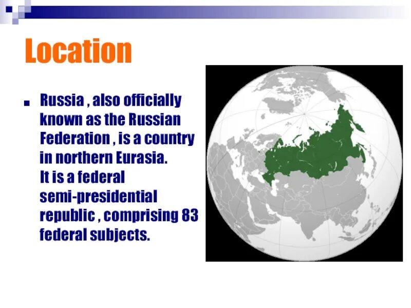 Russia is also officially known as the Russian Federation. Relocation to Russia. The Russian Federation is situated on two. Location if Russia.