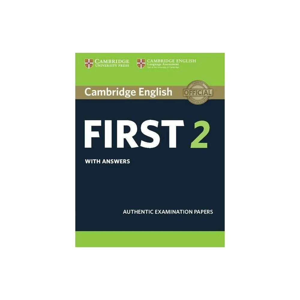 Английский one s. Cambridge English first FCE Practice Tests. Cambridge FCE Practice Tests 2. Cambridge first Certificate in English 1 with answers. Аудирование Cambridge first Certificate Practice Tests.