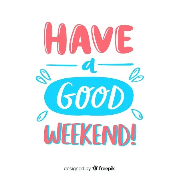 My weekend was good. Weekend d. happy weekend. have a good weekend. logo выходной.
