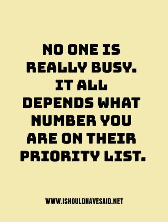Busy person. You will be busy. So busy. I was busy. Always find.
