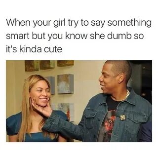 But she looking at you