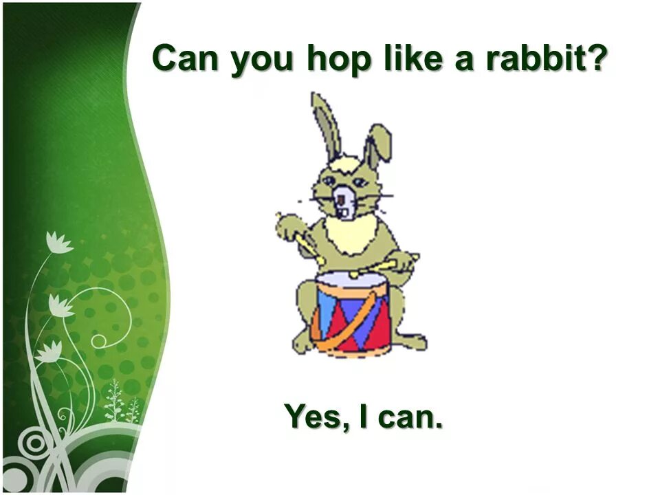 Can you Hop like a Rabbit. Can презентация. Стихотворение can you Hop like a Rabbit. I can Hop перевод. I like to be a fish