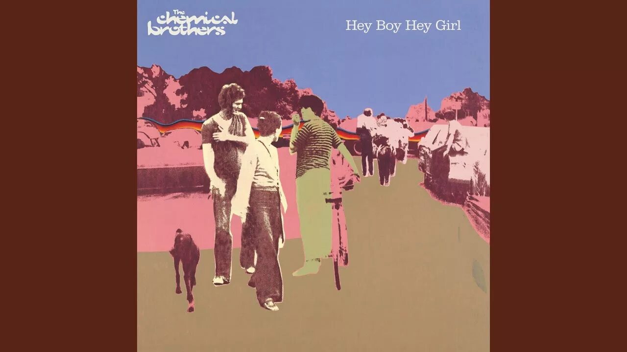 Chemical brothers hey. Хей бой Хей герл. Hey boy Hey girl the Chemical brothers. Хэй бойс Хэй герлс. Хей бойс гевригой.