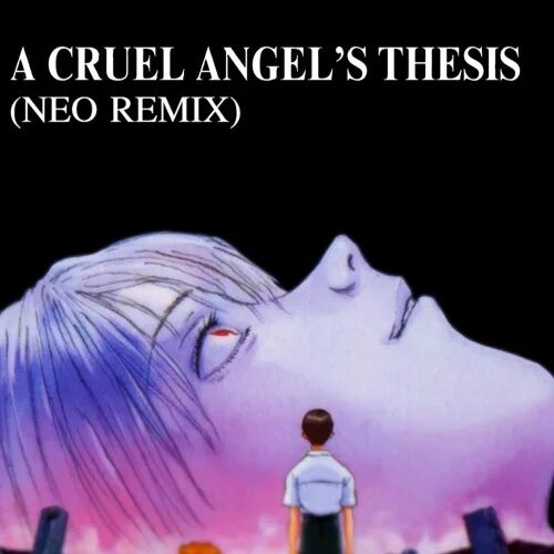 The cruel angel s thesis. Евангелион cruel Angel's thesis. Евангелион опенинг. A cruel Angel's thesis Neon Genesis Evangelion. Евангелион ангел опенинг.