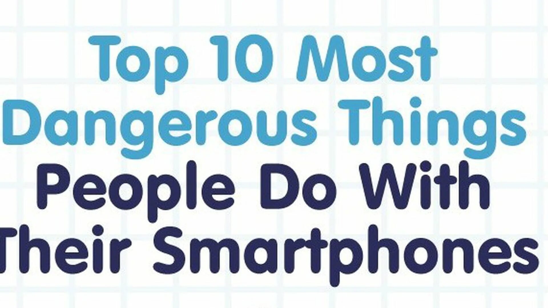 Dangerous things